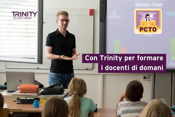 Con Trinity per formare i docenti di domani