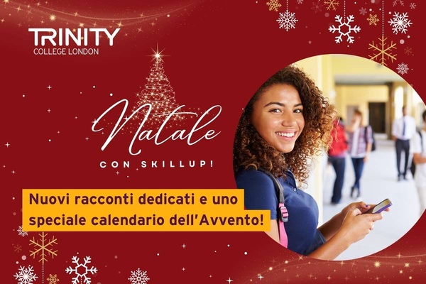 Natale con Skill Up! 8 nuovi racconti dedicati e uno speciale calendario dell’Avvento da scoprire ogni giorno fino al 25 Dicembre!